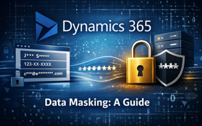 Dynamics 365 Data Masking: A Guide